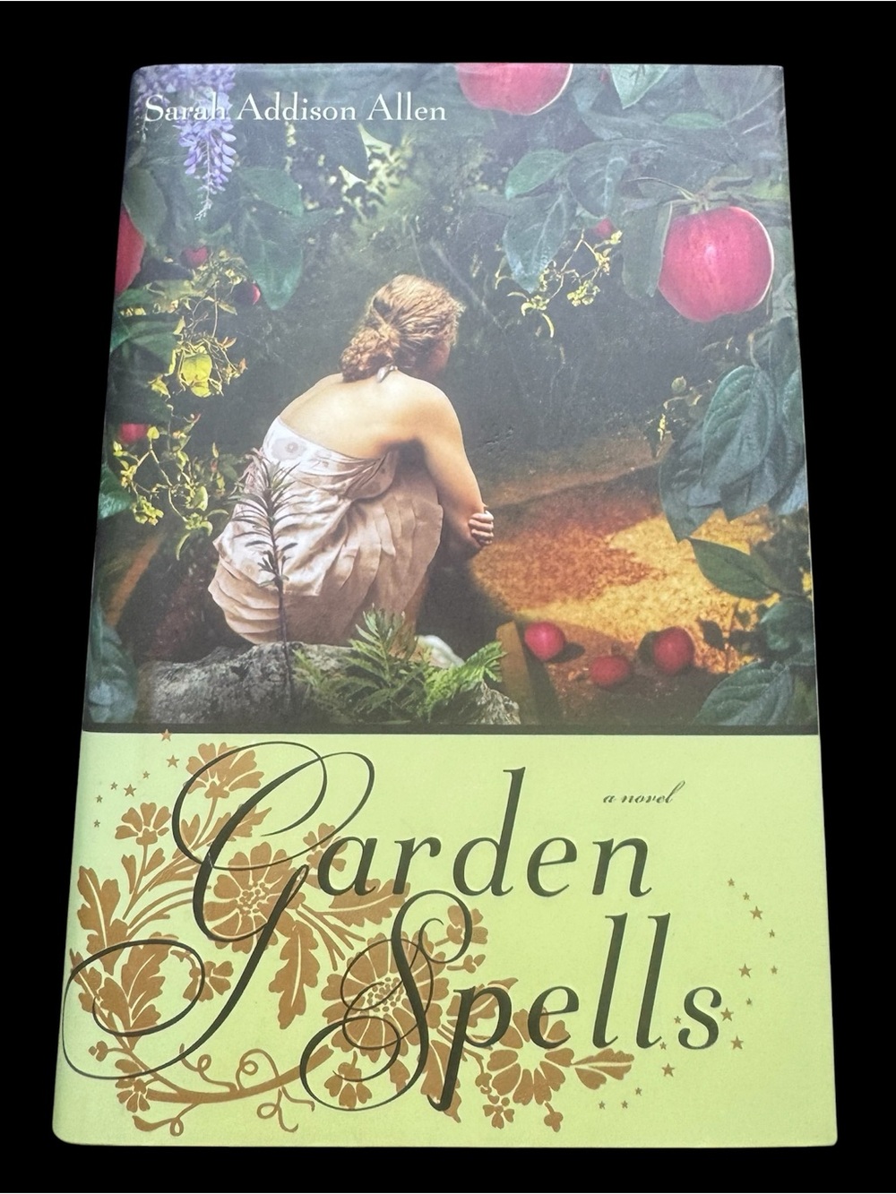 Garden Spells by Sarah Addison Allen 2007 Hardcover Novel w/ Dust Jacket
